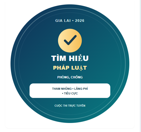V/v hướng dẫn tham gia dự thi Cuộc thi trực tuyến tìm hiểu chủ trương, chính sách, pháp luật về phòng, chống tham nhũng, lãng phí, tiêu cực trên địa bàn tỉnh Gia Lai năm 2026